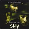 Stay : poster Ewan McGregor, Marc Forster, Naomi Watts, Ryan Gosling
