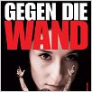 Gegen die Wand : poster