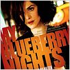 My Blueberry Nights : poster