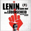 Lenin kam nur bis Lüdenscheid : poster
