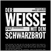 Der Weiße mit dem Schwarzbrot : poster