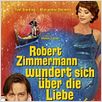 Robert Zimmermann wundert sich über die Liebe : poster