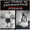 Ein Traum in Erdbeerfolie : poster
