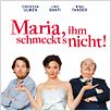 Maria, ihm schmeckt's nicht : poster