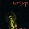 Mutants - Du wirst sie töten müssen! : poster