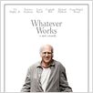 Whatever works - Liebe sich wer kann : poster