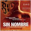 Sin Nombre : poster