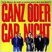 Ganz oder gar nicht : poster
