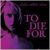 To Die For : poster