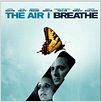 The Air I Breathe - Die Macht des Schicksals : poster