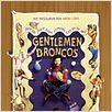Gentlemen Broncos : poster