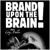 Brand Upon the Brain! : poster