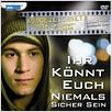 Ihr könnt Euch niemals sicher sein : poster