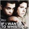 If I Want To Whistle, I Whistle : poster