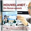Houwelandt - Ein Roman entsteht : poster