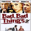 Bad, Bad Things : poster