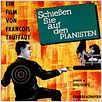 Schießen Sie auf den Pianisten : poster