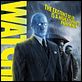 Watchmen - Die Wächter : poster Alan Moore, Billy Crudup, Dave Gibbons, Zack Snyder
