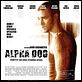 Alpha Dog - Tödliche Freundschaft : poster Ben Foster, Bruce Willis, Emile Hirsch, Justin Timberlake, Nick Cassavetes