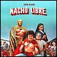 Nacho Libre : poster Jack Black, Jared Hess