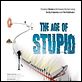 The Age of Stupid
