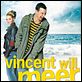 Vincent will meer