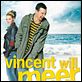 Vincent will meer