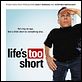 Life's Too Short : photo Ricky Gervais, Stephen Merchant, Warwick Davis