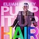 Hairspray : poster Adam Shankman, Elijah Kelley