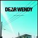 Dear Wendy
