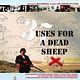 37 Uses For A Dead Sheep
