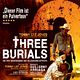 Three Burials - Die drei Begräbnisse des Melquiades Estrada