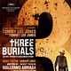 Three Burials - Die drei Begräbnisse des Melquiades Estrada