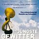 Das jüngste Gewitter