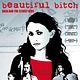 Beautiful Bitch