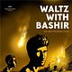 Waltz with Bashir