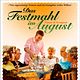 Das Festmahl im August