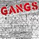 Gangs