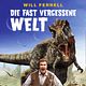 Die fast vergessene Welt