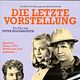 Die letzte Vorstellung