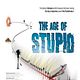 The Age of Stupid