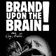 Brand Upon the Brain!