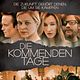 Die kommenden Tage