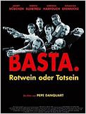 Basta. Rotwein oder Totsein