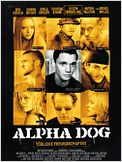 Alpha Dog - Tödliche Freundschaft