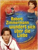 Robert Zimmermann wundert sich über die Liebe