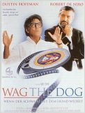 Wag the Dog - Wenn der Schwanz mit dem Hund wedelt