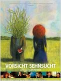 Vorsicht Sehnsucht