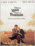 When a Man Loves a Woman - Eine fast perfekte Liebe