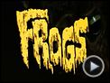 Frogs Trailer OV